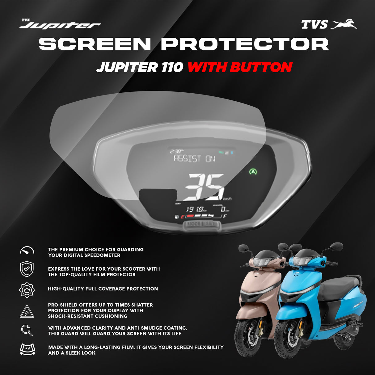 TVS Screen Protector for Jupiter 110 (With button)